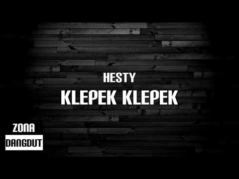 Hesty - Klepek Klepek (Lirik)