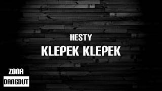 Download lagu Hesty Klepek Klepek... mp3