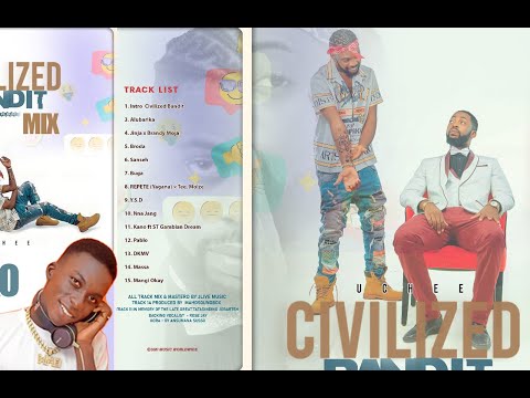 UCHEE CIVILIZED BANDIT ALBUM FULL MIX BY DJ BAXO