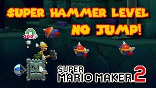 New Level: Super Hammer + No Jump Condition | Super Mario Maker 2