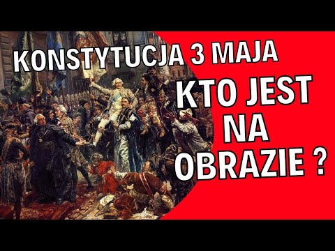 Konstytucja 3 Maja - Analiza obrazu Jana Matejki