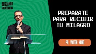 Prepárate para encontrarte con tu Profesía - Pr. Victor Hugo - 27/07/2024