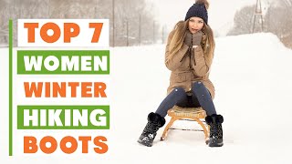7 Best Women Winter Hiking Boots for Cold Weather