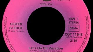 Sister Sledge ~ Let&#39;s Go On Vacation 1980 Disco Purrfection Version