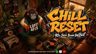 Chill Reset | 90s Boom Bap Jazz Beat | Smooth LoFi Hip Hop Instrumental