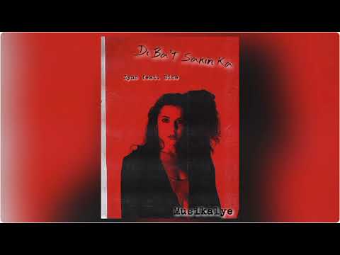 Di Ba't Sakin Ka - Zync Feat. Dice