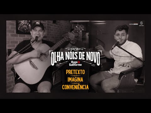 Hugo e Guilherme - Pot-Pourri - Pretexto | Imagina | Conveniência