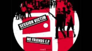 Session Victim - Keine Freunde (Keine Energie)