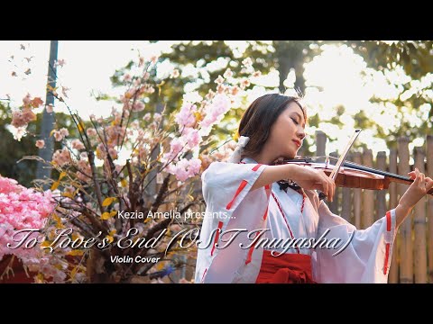 To Love's End (OST Inuyasha) Violin Cover by Kezia Amelia