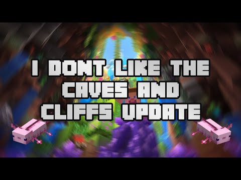 I Don't Like The Caves and Cliffs Update