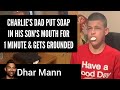 Charlie Got Soap In His Mouth From His Father Disrespectful And Gets Grounded PG 13 Dhar Mann