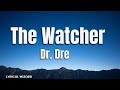 Dr.Dre - The watcher (lyric video) #drdre #thewatcher #hiphop #hiphopmusic #lyrics