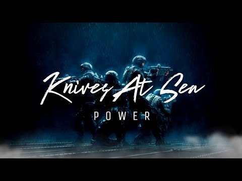 Knives At Sea - "Power" Lyrics