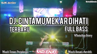 Download lagu DJ Cintamu Mekar Dihati Full Bass Terbaru DJK Junior mp3
