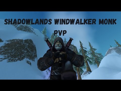 Shadowlands Windwalker Monk PvP Duels & Arenas