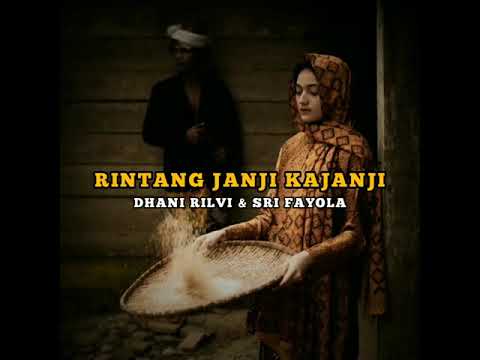 Rintang Janji Kajanji - Dhani Rilvi Ft Sri Fayola. #laguminangrancak #minangsahati