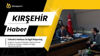 Kırşehir'de Tüketici Haftası - 40HaberTV