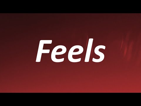 WATTS, Khalid - Feels (Lyrics)