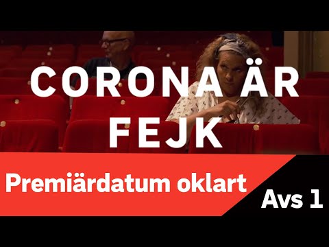 Premiärdatum oklart - Corona är fejk