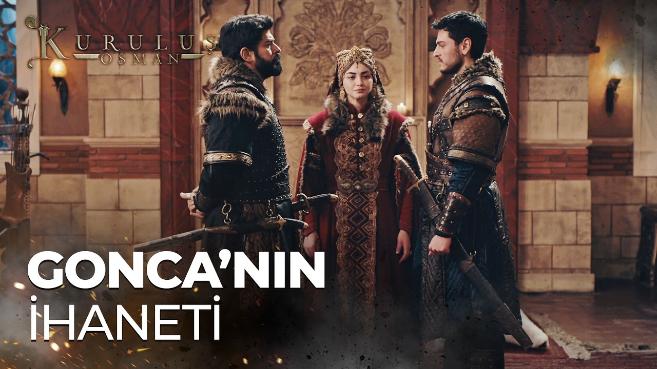 ''Gonca anasının sözüyle sana yanaşmış...'' - Kuruluş Osman