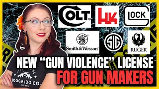 State Wants "Gun Violence License" for Gun Makers