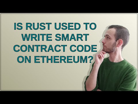 Is Rust used to write smart contract code on Ethereum?