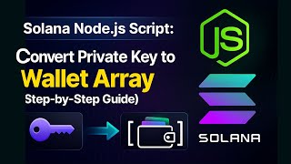 Solana Node.js Script: Convert Private Key to Wallet Array (Step-by-Step Guide)