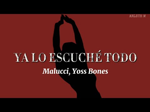 Malucci, Yess Bos - Ya lo Escuché Todo (Letra)