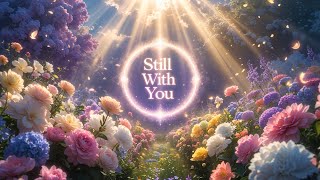 Download lagu Still With You – A Gentle Song for Loss, Love, and Healing | Lenzspot mp3