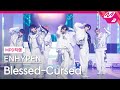 [MPD직캠] 엔하이픈 직캠 8K 'Blessed-Cursed' (ENHYPEN FanCam) | @MCOUNTDOWN_2022.1.13