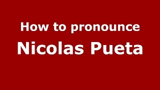 How to pronounce Nicolas Pueta