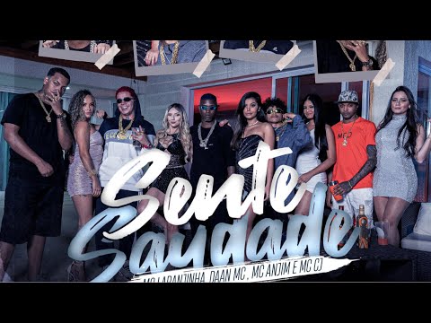 SENTE SAUDADE- MC LARANJINHA , MC DAAN , MC ANJIM , MC CJ - Cj prod e dj luizin