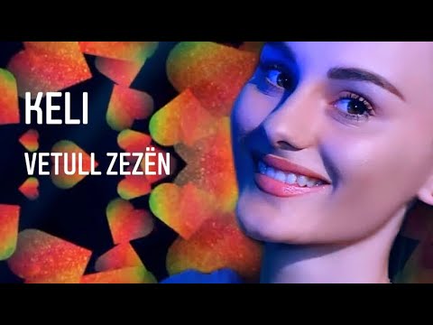 Keli - VETULL ZEZËN ❤️