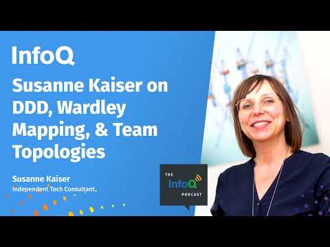 Susanne Kaiser on DDD, Wardley Mapping, & Team Topologies