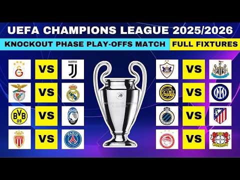 🔴 UEFA CHAMPIONS LEAGUE 2025/26 FIXTURES KNOCKOUT PHASE PLAY-OFF - UCL 2025/26 PLAY-OFF SCHEDULE
