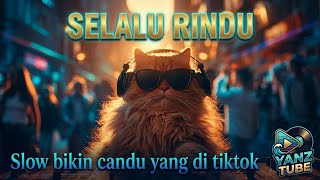 Download lagu DJ ALWAYS RINDU SLOW BIKIN CANDU ON TIKTOK BY YANZ TUBE mp3
