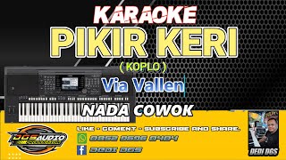 Download lagu KARAOKE. PIKIR KERI ( KOPLO ) - Via Vallen  - NADA PRIA.- DGS AUDIO 2025. mp3