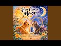 Here Comes Moon