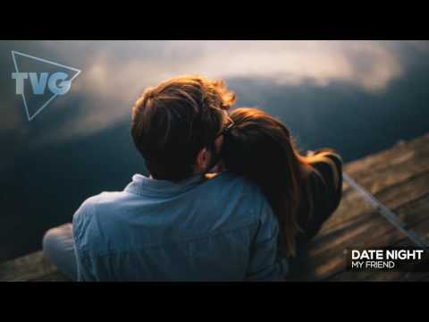 Date Night ft. Kearna - My Friend