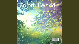 Download lagu Colorful World. (Remix) mp3