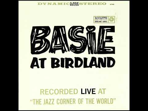 COUNT BASIE ORCHESTRA – BASIE AT BIRDLAND (2007)(FULL ALBUM)