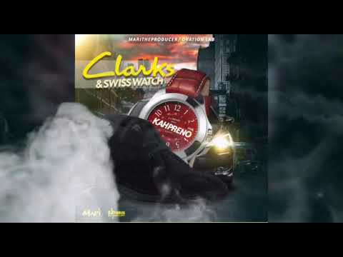 Kahpreno - Clark’s N Swiss Watch (Official Audio)