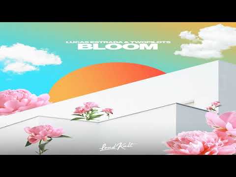 Lucas Estrada feat. TWOPILOTS - Bloom
