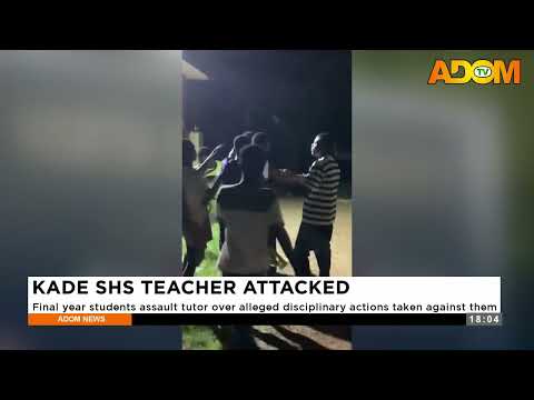 Kade SHS Teacher Attacked: Final year students assault tutor over alleged disciplinary actions.