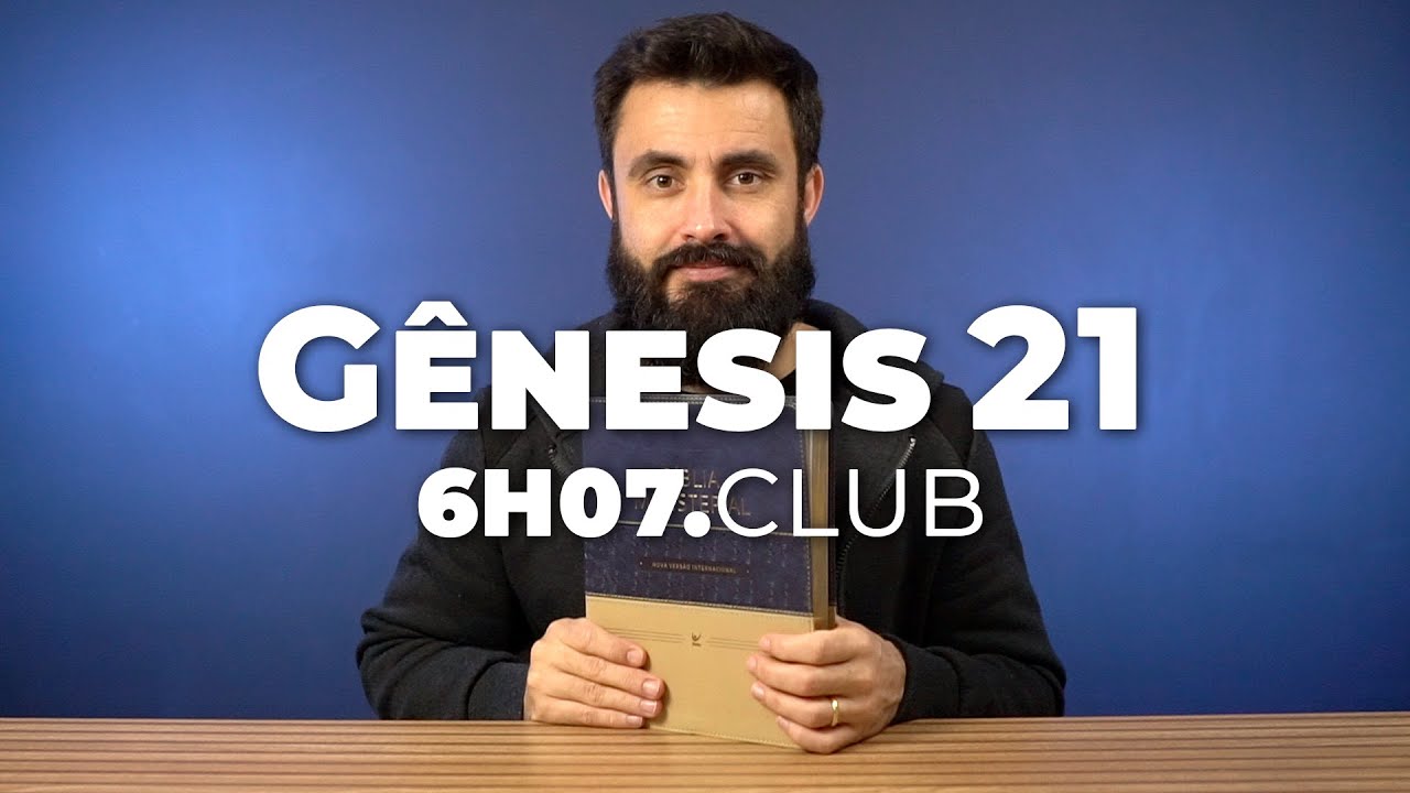 Gênesis 21 | Vai na Bíblia #6h07club
