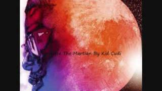 Kid Cudi - Embrace The Martian