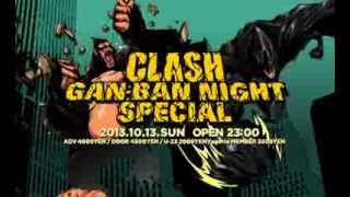 ageHa 131013 Sat CLASH x GANBAN NIGHT SPECIAL feat PORTER ROBINSON