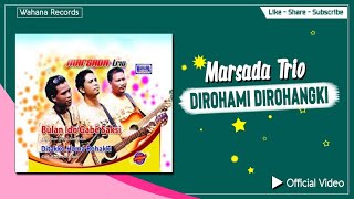 Download lagu Marsada Trio - Dirohami Dirohaki - Lagu Batak Terpopuler mp3