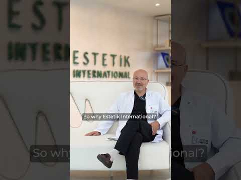 Why Estetik International?