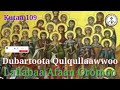 Tibba Du'aa Ka'uu Guyya 6ffaa Dubartoota Qulqullaawwoo Lallaba Afaan Oromoo Kutaa 108ffaa#subscribe